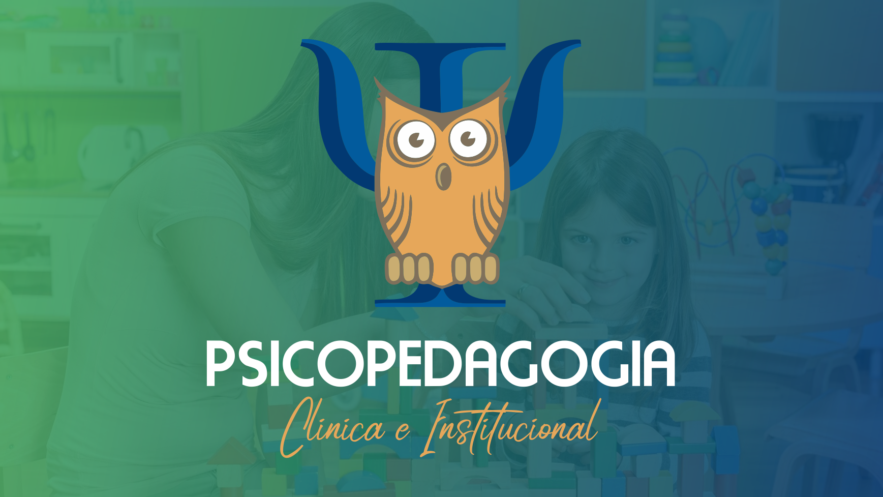 Psicopedagogia Clínica e Institucional